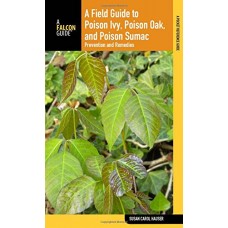 Field Guide to Poison Ivy, Poison Oak, and Poison Sumac